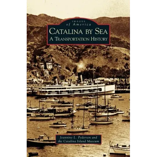 Catalina by Sea: A Transportation History