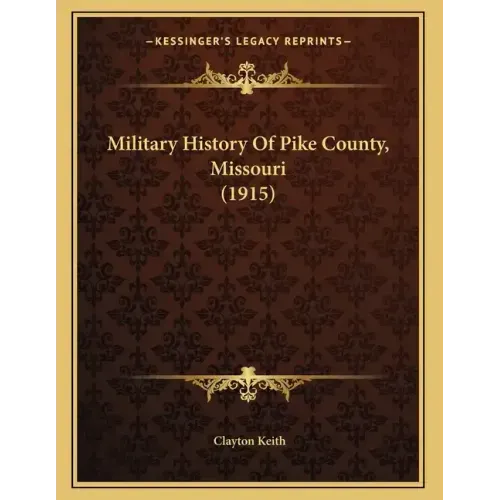 Military History Of Pike County, Missouri (1915)