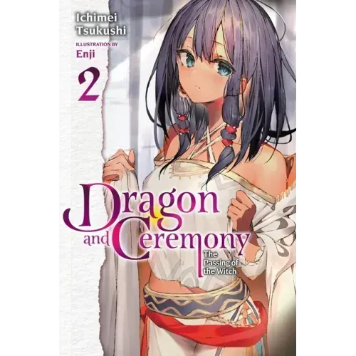 Dragon and Ceremony, Vol. 2 (Light Novel): The Passing of the Witch Volume 2