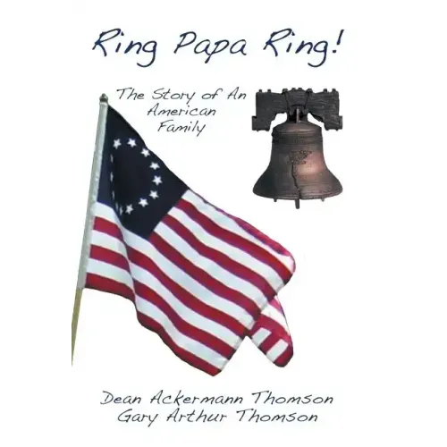 Ring Papa Ring!: The Story of an American Family