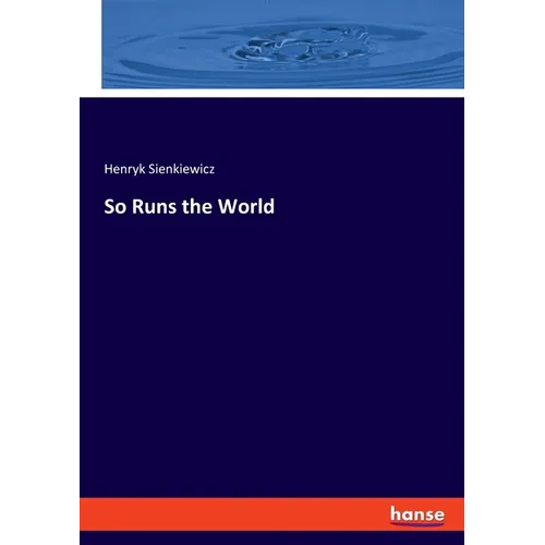 So Runs the World