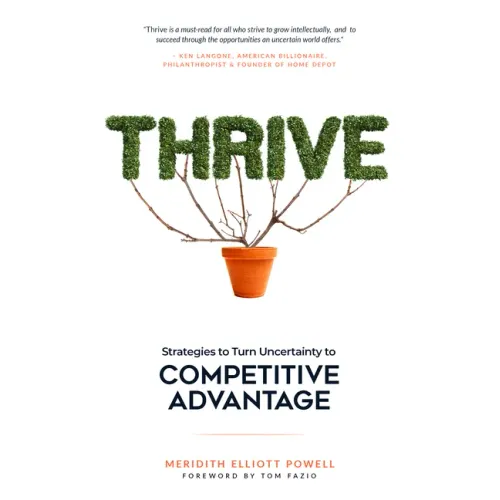 Thrive: Strategies to Turn Uncertainty to Competitive Advantage