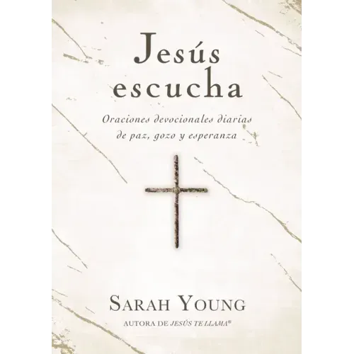 Jesús Escucha: Oraciones Devocionales Diarias de Paz, Gozo Y Esperanza
