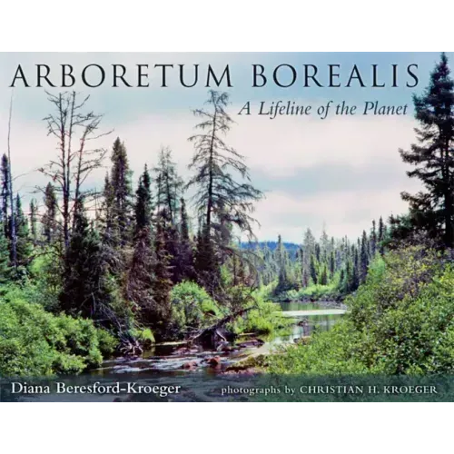 Arboretum Borealis: A Lifeline of the Planet