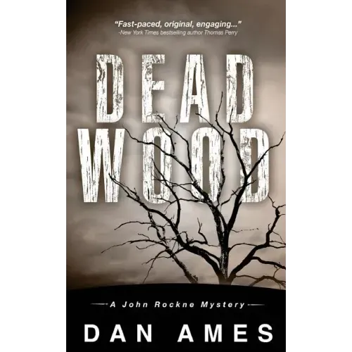 Dead Wood: A John Rockne Mystery