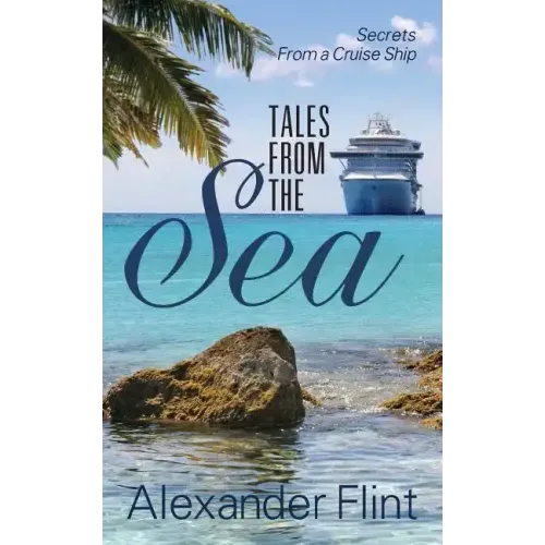 Tales from the Sea: Secrets from a Cruise Ship