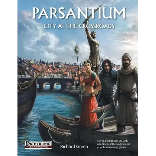 Parsantium: City at the Crossroads