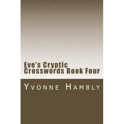 Eve's Cryptic Crosswords Book Four