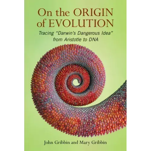 On the Origin of Evolution: Tracing 'Darwin's Dangerous Idea' from Aristotle to DNA