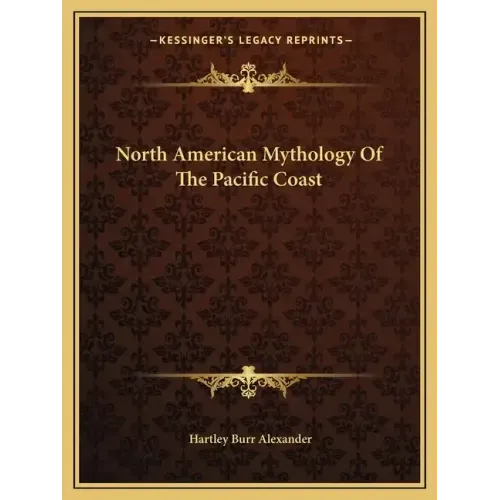 North American Mythology of the Pacific Coast