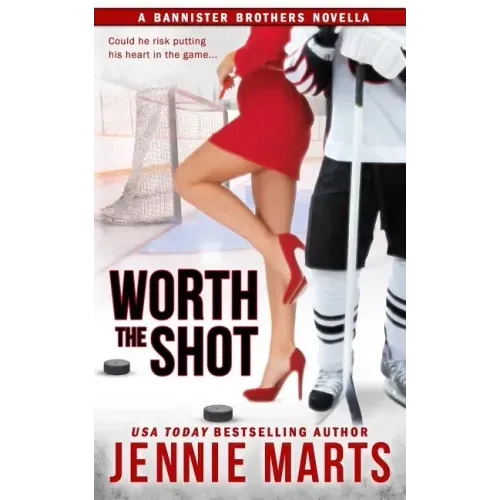 Worth the Shot: A Bannister Brothers Novella