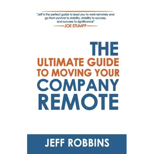 The Ultimate Guide to Moving Your Company Remote