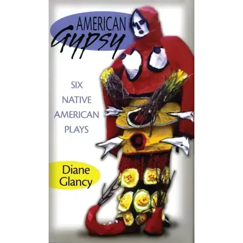 American Gypsy: Six Native American Plays