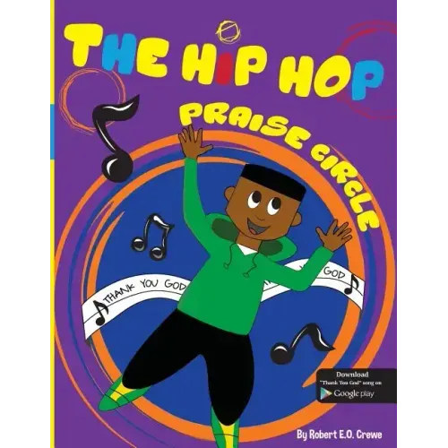 The Hip Hop Praise Circle: Thank You God