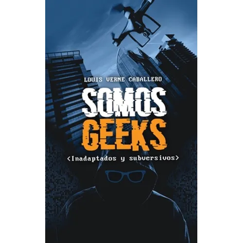 Somos Geeks: Inadaptados Subversivos