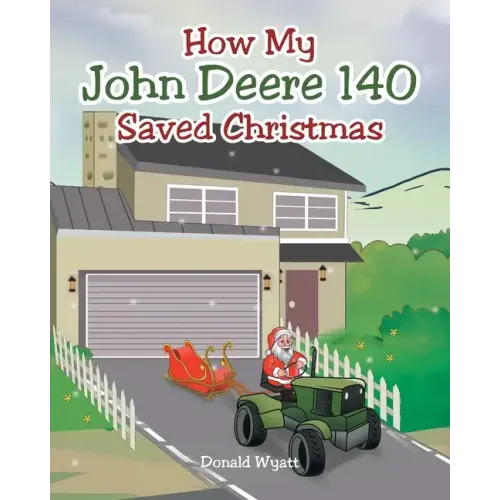 How My John Deere 140 Saved Christmas