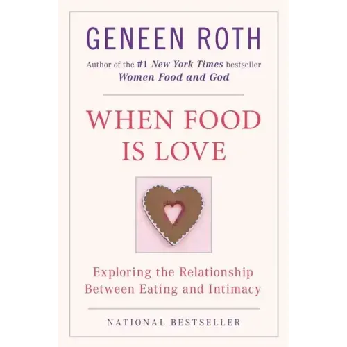 When Food Is Love: Exploring the Relationship Between Eating and Intimacy