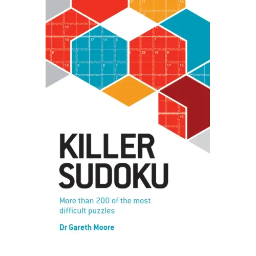 Killer Sudoku: More Than 200 of the Most Difficult Puzzles