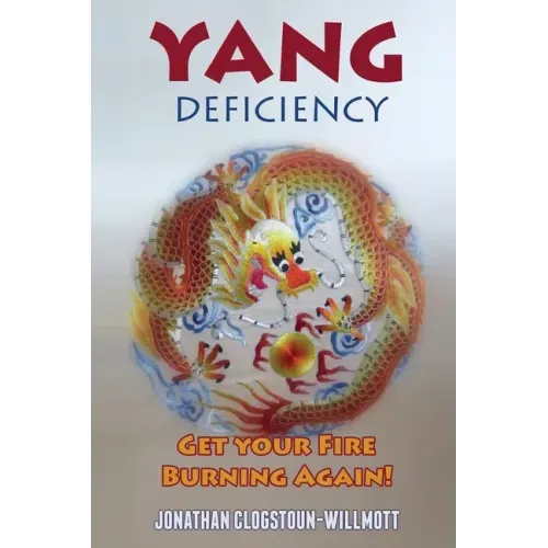 Yang Deficiency - Get Your Fire Burning Again!