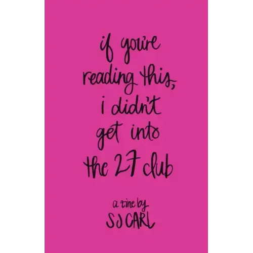 If You're Reading This, I Didn't Get Into the 27 Club