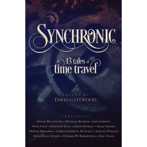 Synchronic: 13 Tales of Time Travel