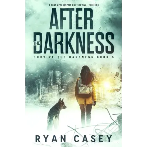 After the Darkness: A Post Apocalyptic EMP Survival Thriller