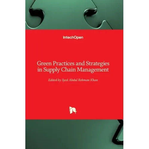 Green Practices and Strategies in Supply Chain Management
