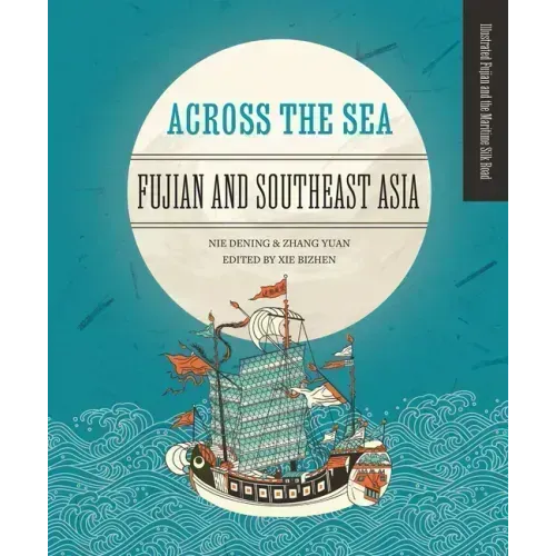 Across the Sea: Fujian and Southeast Asia
