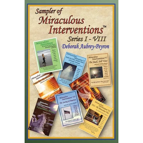 Sampler of Miraculous Interventions Series I-VIII