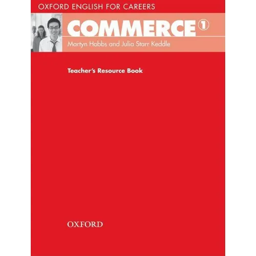 Oxford English for Careers: Commerce 1: Teacher's Resource Book