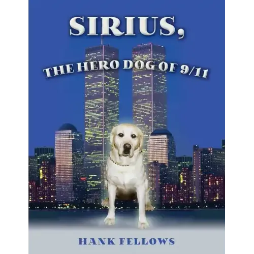 Sirius, the hero dog of 9/11