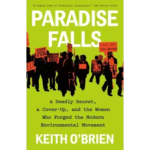 Paradise Falls: A Deadly Secret, a Cover-Up, and the Women Who Forged the Modern Environmental Movement