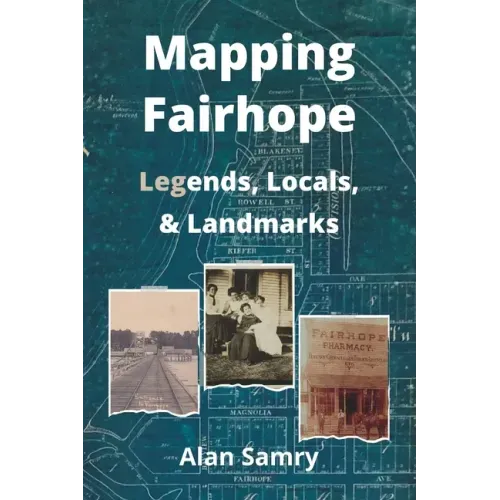 Mapping Fairhope: Legends, Locals, and Landmarks