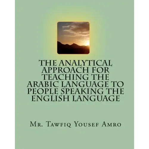 The Analytical Approach For Teaching The Arabic Language To People Speaking The English Language