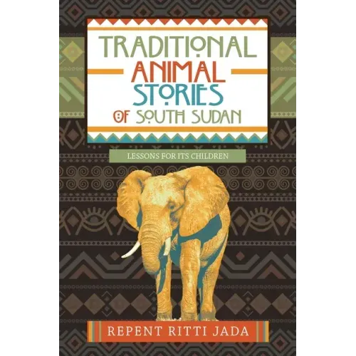 Traditional Animal Stories of South Sudan: Lessons for Its Children