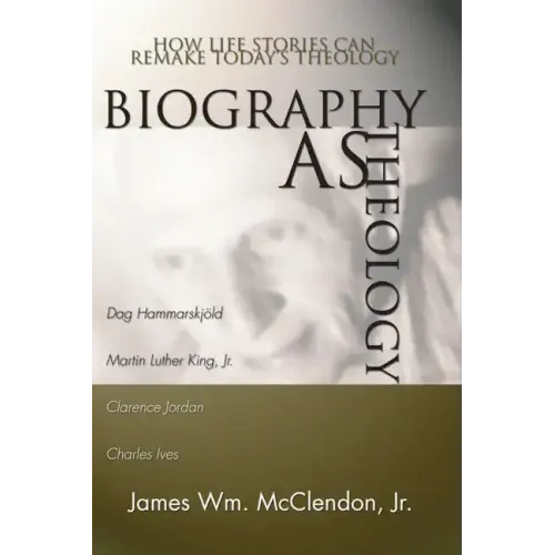 Biography as Theology