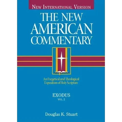 Exodus: An Exegetical and Theological Exposition of Holy Scripture Volume 2
