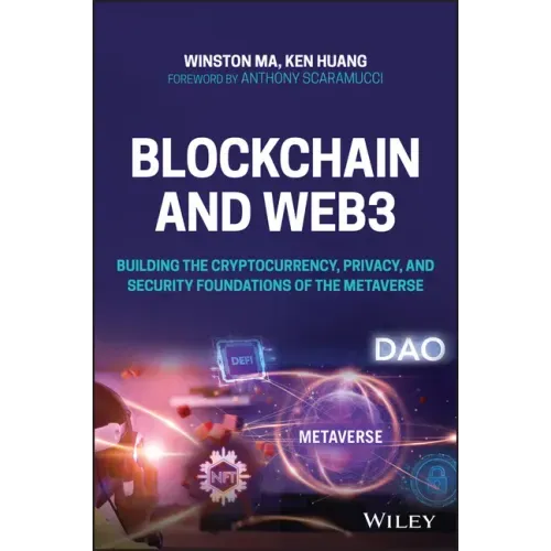 Blockchain and Web3: Building the Cryptocurrency, Privacy, and Security Foundations of the Metaverse