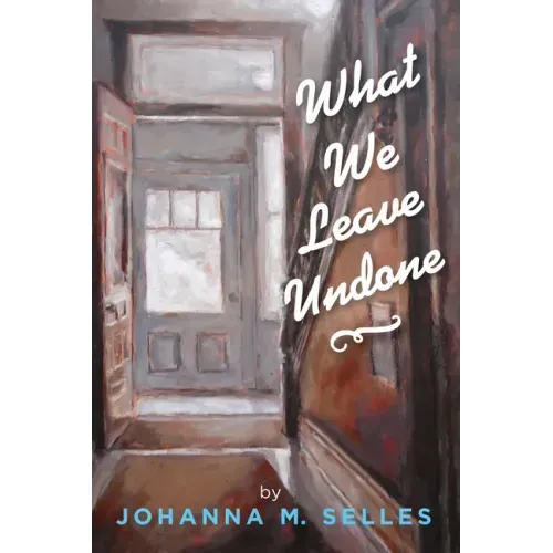 What We Leave Undone