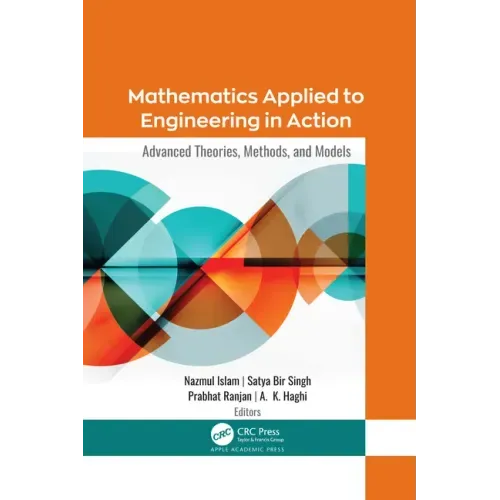 Mathematics Applied to Engineering in Action: Advanced Theories, Methods, and Models