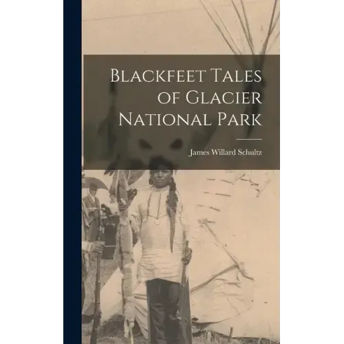 Blackfeet Tales of Glacier National Park