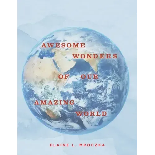 Awesome Wonders of our Amazing World