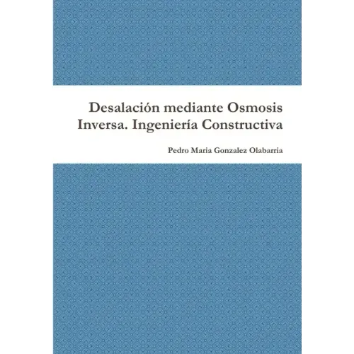 Desalación mediante Osmosis Inversa. Ingeniería Constructiva