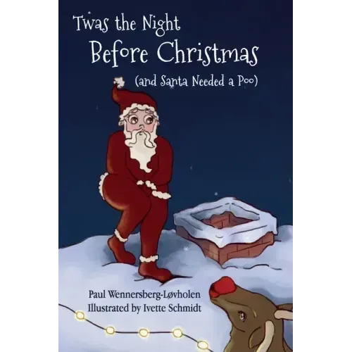Twas the Night Before Christmas (and Santa Needed a Poo) *Alternate Cover Edition