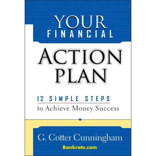 Your Financial Action Plan: 12 Simple Steps to Achieve Money Success