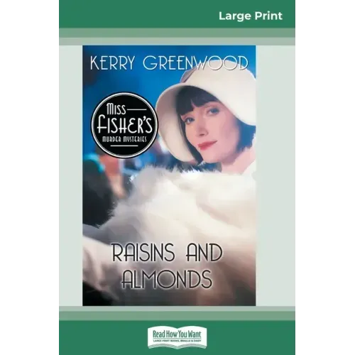 Raisins and Almonds: A Phryne Fisher Mystery (16pt Large Print Edition)