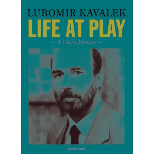 Life at Play: A Chess Memoir