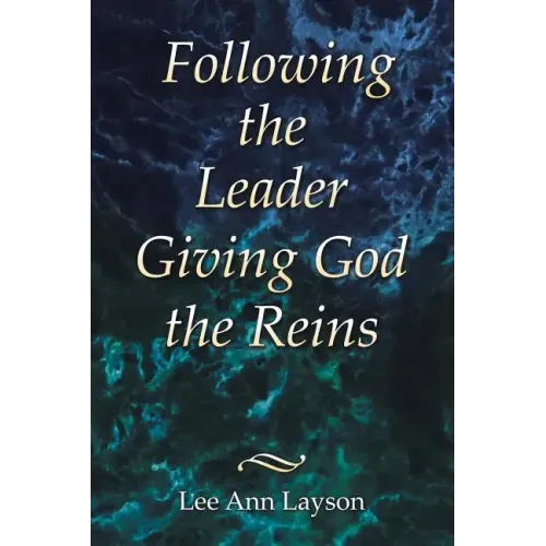 Following the Leader: Giving God the Reins
