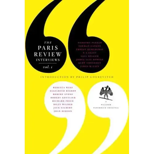 The Paris Review Interviews, I: 16 Celebrated Interviews