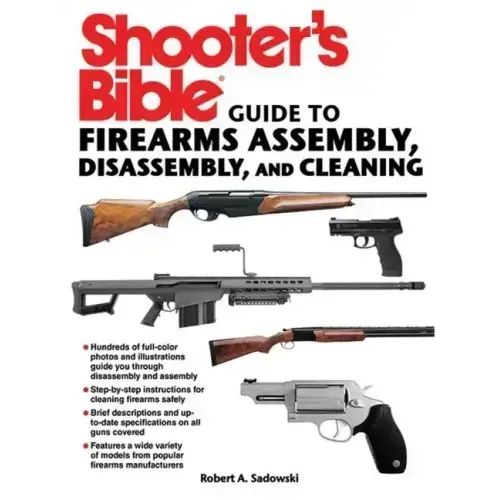 Shooter's Bible Guide to Firearms Assembly, Disassembly, and Cleaning